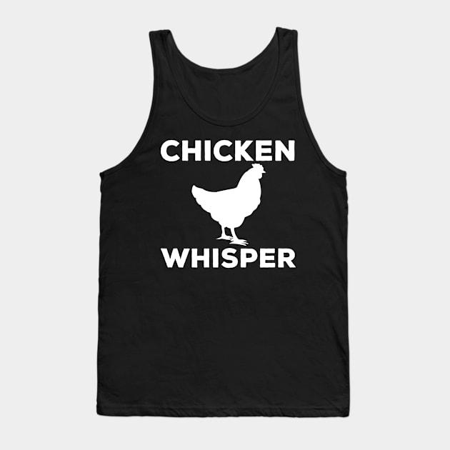 Chicken Whisperer Tank Top by Sonyi